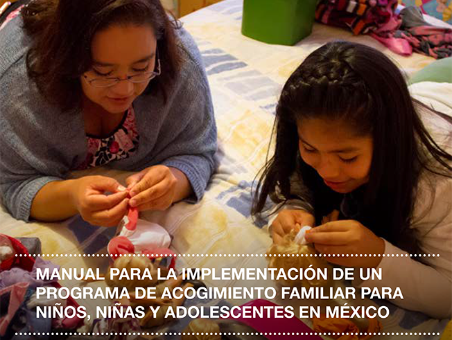 Manual para la implementación de un programa de acogimiento familiar para niños, niñas y adolescentes en México